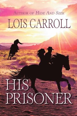 Lois Carroll - His Prisoner, Häftad