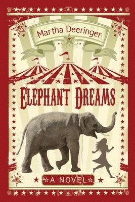 Martha Deeringer - Elephant Dreams, Häftad