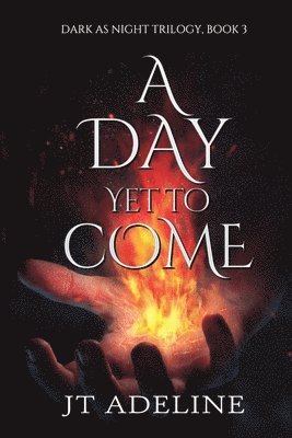 Jt Adeline - Day Yet to Come, Häftad