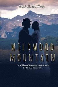 bokomslag Wildwood Mountain