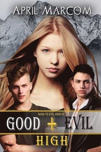 bokomslag Good + Evil High