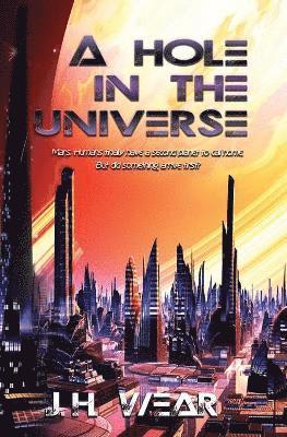 J H Wear, J. H. Wear - Hole in the Universe, Häftad