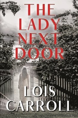 Lois Carroll - Lady Next Door, Häftad