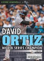 Ryan Nagelhout - David Ortiz: World Series Champion, Inbunden