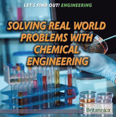 Don Rauf - Solving Real World Problems with Chemical Engineering, Inbunden