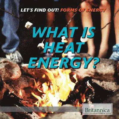 Lynnae D. Steinberg - What Is Heat Energy?, Inbunden. Tillgänglighet: Lägg i varukorg