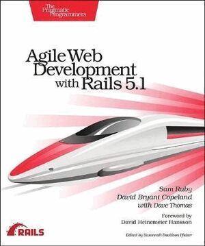 Sam Ruby, David Copeland, Dave Thomas - Agile Web Development with Rails 5.1, Häftad