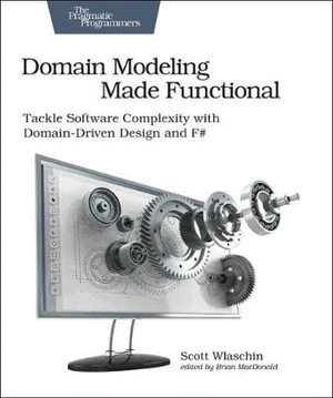 Scott Wlaschin - Domain Modeling Made Functional : Pragmatic Programmers, Häftad