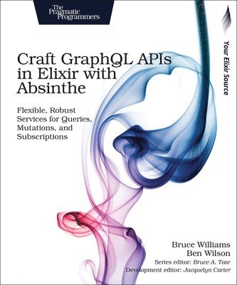 bokomslag Craft GraphQL APIs in Elixir with Absinthe