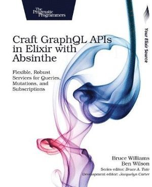 Craft GraphQL APIs in Elixir with Absinthe 1