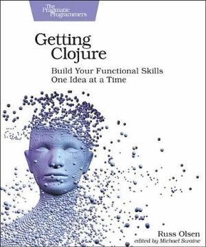 Russ Olsen - Getting Clojure, Häftad