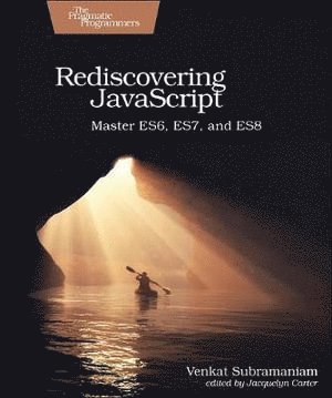 Venkat Subramaniam - Rediscovering JavaScript, Häftad