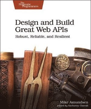 bokomslag Design and Build Great Web APIs