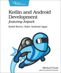 bokomslag Kotlin and Android Develoment featuring Jetpack