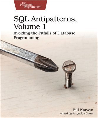 SQL Antipatterns, Volume 1 1