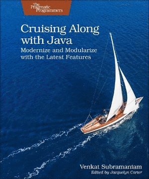 Venkat Subramaniam - Cruising Along with Java, Häftad