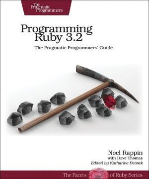 Noel Rappin, Dave Thomas - Programming Ruby 3.2, Häftad