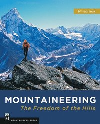 bokomslag Mountaineering: The Freedom of the Hills: Freedom of the Hills