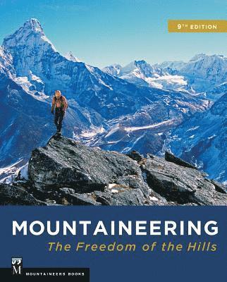 Mountaineering: The Freedom of the Hills 1