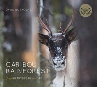 bokomslag Caribou Rainforest: From Heartbreak to Hope