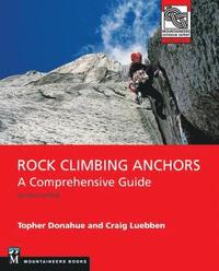 bokomslag Rock Climbing Anchors, 2nd Edition: A Comprehensive Guide