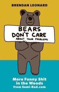 bokomslag Bears Don't Care about Your Problems