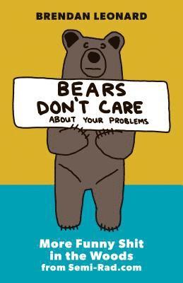 Bears Don't Care about Your Problems 1