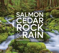 bokomslag Salmon, Cedar, Rock & Rain: Washington's Olympic Peninsula