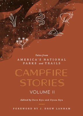 Campfire Stories Volume II: Tales from America's National Parks and Trails 1