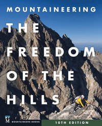 bokomslag Mountaineering: The Freedom of the Hills, 10th Edition