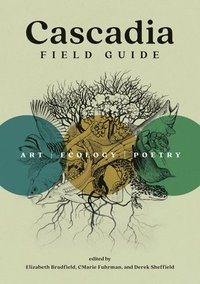 bokomslag Cascadia Field Guide: Art, Ecology, Poetry