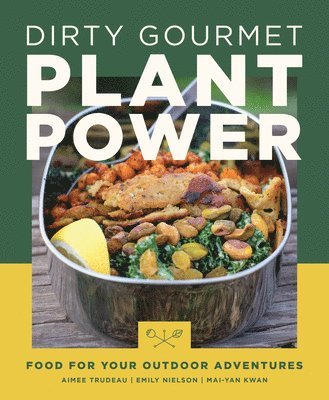 bokomslag Dirty Gourmet Plant Power