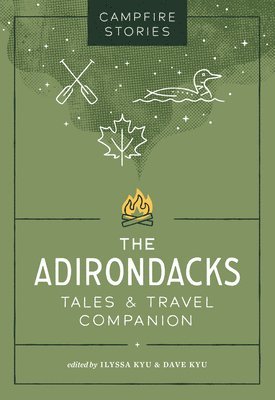 Campfire Stories: The Adirondacks: Tales & Travel Companion 1