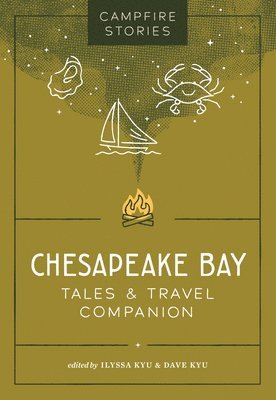 bokomslag Campfire Stories: Chesapeake Bay: Tales & Travel Companion