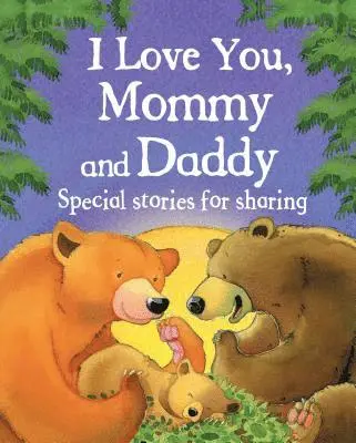 Jillian Harker, Cottage Door Press - I Love You, Mommy and Daddy, Inbunden
