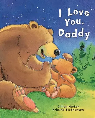Jillian Harker, Cottage Door Press - I Love You, Daddy, Inbunden