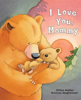 Jillian Harker, Cottage Door Press - I Love You, Mommy, Inbunden