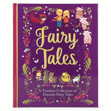 Cottage Door Press - Fairy Tales: A Beautiful Collection of Favorite Fairy Tales, Inbunden