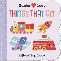 bokomslag Babies Love: Things That Go