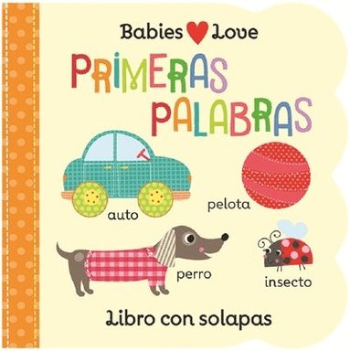 Rose Nestling, Cottage Door Press - Babies Love Primeras Palabras / Babies Love First Words (Spanish Edition), Kartonnage