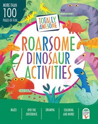 bokomslag Totally Awesome Roarsome Dinosaur Activities