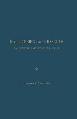 bokomslag Kate O'Brien and the Basques/ La Escritora Kate O'Brien Y Euskadi