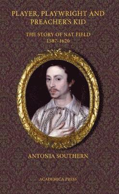Antonia Southern - Player, Playwright and Preacher's Kid, Inbunden