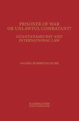 bokomslag Prisoners of War or Unlawful Combatants?