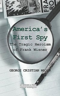 bokomslag America's First Spy