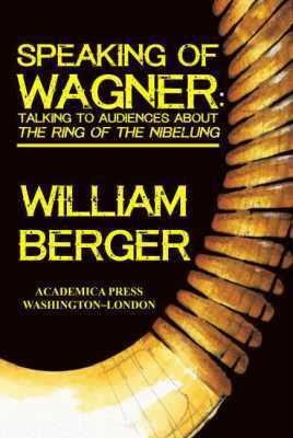 William Berger - Speaking of Wagner, Inbunden