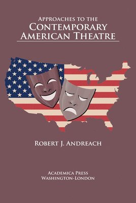 bokomslag Approaches to the Contemporary American Theatre