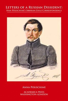 Anna Pouschine - Letters of a Russian Dissident, Inbunden
