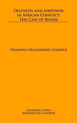 bokomslag Oilfields and Airpower in African Conflict