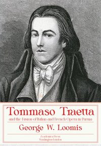 bokomslag Tommaso Traetta and the Fusion of Italian and French Opera in Parma